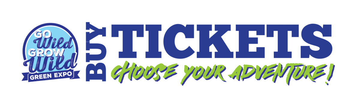 Buy Go Wild Grow Wild Tickets - Choose Your Adventure!