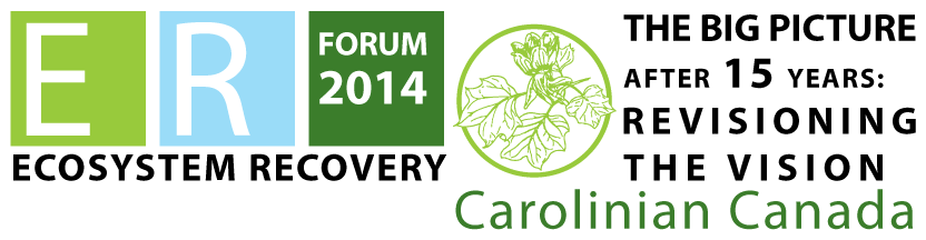 Ecosystem Recovery Forum 2014 - The Big Picture after 15 Years: Revisioning the Vision